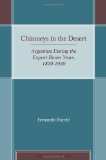 Chimneys in the Desert: Industrialization in Argentina During the Export Boom Years, 1870-1930