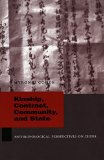 Kinship, Contract, Community, and State: Anthropological Perspectives on China (Studies of the Weatherhead East Asian In)