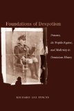 Foundations of Despotism: Peasants, the Trujillo Regime, and Modernity in Dominican History