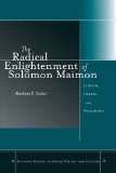 The Radical Enlightenment of Solomon Maimon: Judaism, Heresy, and Philosophy