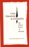 From Historicity to Fictionality: The Chinese Poetics of Narrative
