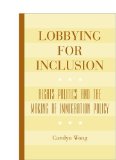 Lobbying for Inclusion: Rights Politics and the Making of Immigration Policy