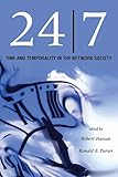 24/7: Time and Temporality in the Network Society