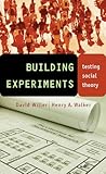 Building Experiments: Testing Social Theory