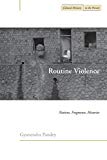 Routine Violence: Nations, Fragments, Histories (Cultural Memory in the Present)