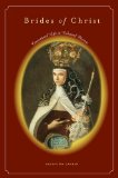Brides of Christ: Conventual Life in Colonial Mexico