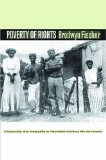 A Poverty of Rights: Citizenship and Inequality in Twentieth-Century Rio de Janeiro