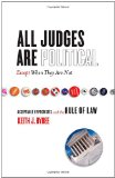 All Judges Are Politicalâ€•Except When They Are Not: Acceptable Hypocrisies and the Rule of Law (The Cultural Lives of Law)