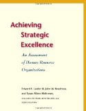 Achieving Strategic Excellence: An Assessment of Human Resource Organizations