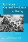 The Chinese Cultural Revolution as History (Studies of the Walter H. Shorenstein Asia-Pacific Research Center)