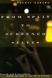 From Split to Screened Selves: French and Francophone Autobiography in the Third Person