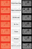 Constructing International Relations in the Arab World
