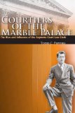 Courtiers of the Marble Palace: The Rise and Influence of the Supreme Court Law Clerk