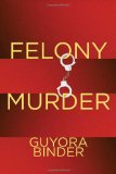 Felony Murder (Critical Perspectives on Crime and Law)