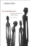 Can These Bones Live?: Translation, Survival, and Cultural Memory (Cultural Memory in the Present)