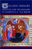 Telling Images: Chaucer and the Imagery of Narrative II