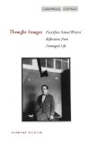Thought-Images: Frankfurt School Writersâ€™ Reflections from Damaged Life (Cultural Memory in the Present)
