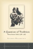 A Question of Tradition: Women Poets in Yiddish, 1586-1987 (Stanford Studies in Jewish History and C)