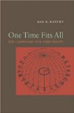 One Time Fits All: The Campaigns for Global Uniformity