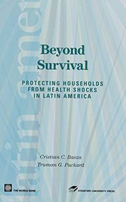 Beyond Survival: Protecting Households from Health Shocks in Latin America (Latin American Development Forum)