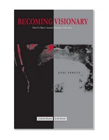 Becoming Visionary: Brian De Palma's Cinematic Education of the Senses (Cultural Memory in the Present)