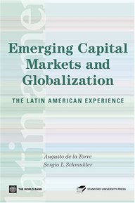 Emerging Capital Markets and Globalization: The Latin American Experience (Latin American Development Forum)