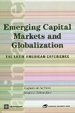 Emerging Capital Markets and Globalization: The Latin American Experience (Latin American Development Forum)