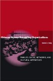 Chinese Human Smuggling Organizations: Families, Social Networks, and Cultural Imperatives