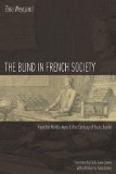 The Blind in French Society from the Middle Ages to the Century of Louis Braille