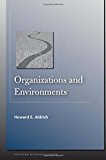Organizations and Environments (Stanford Business Classics)