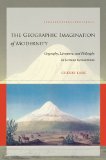 The Geographic Imagination of Modernity: Geography, Literature, and Philosophy in German Romanticism
