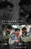 Surrounded: Palestinian Soldiers in the Israeli Military (Stanford Studies in Middle Eastern and I)