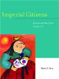 Imperial Citizens: Koreans and Race from Seoul to LA