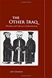 The Other Iraq: Pluralism and Culture in Hashemite Iraq (Cultural Memory in the Present)