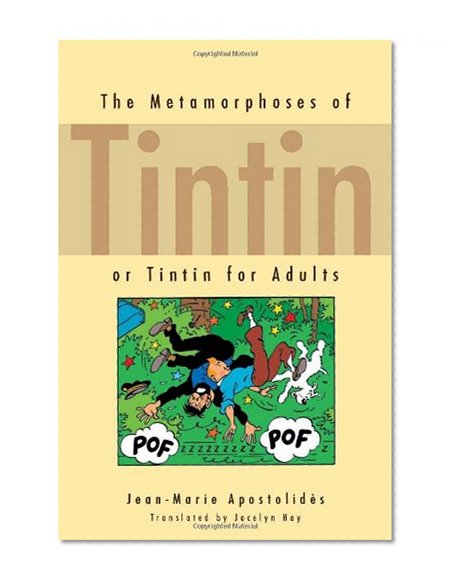The Metamorphoses of Tintin: or Tintin for Adults