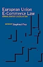 European Union E-Commerce Law: Consolidated Legislation