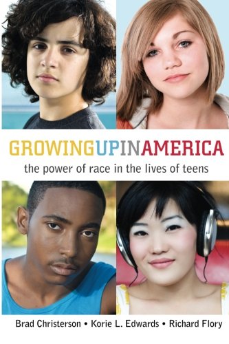 Growing Up in America: The Power of Race in the Lives of Teens