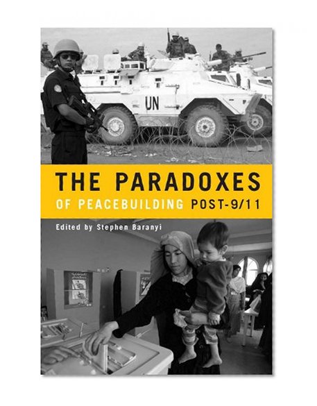 The Paradoxes of Peacebuilding Post-9/11