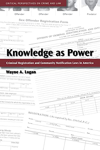 Book Cover Knowledge as Power: Criminal Registration and Community Notification Laws in America (Critical Perspectives on Crime and Law)