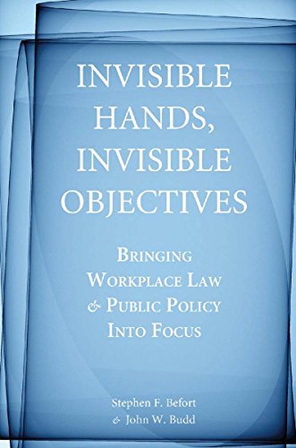 Book Cover Invisible Hands, Invisible Objectives: Bringing Workplace Law and Public Policy Into Focus