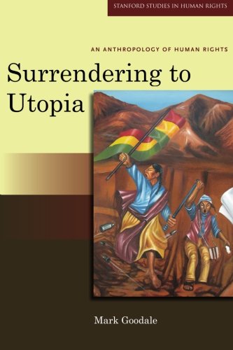 Book Cover Surrendering to Utopia: An Anthropology of Human Rights (Stanford Studies in Human Rights)