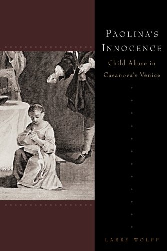 Paolina's Innocence: Child Abuse in Casanova's Venice