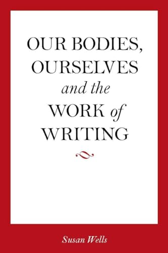 Our Bodies, Ourselves and the Work of Writing