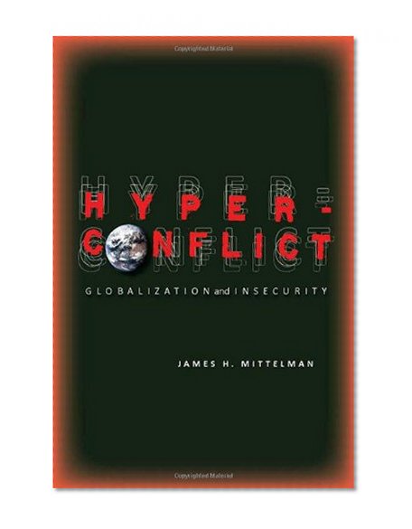 Hyperconflict: Globalization and Insecurity (Stanford Security Studies)