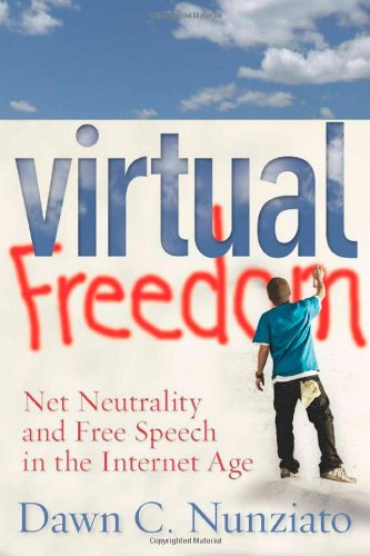 Virtual Freedom: Net Neutrality and Free Speech in the Internet Age (Stanford Law Books)
