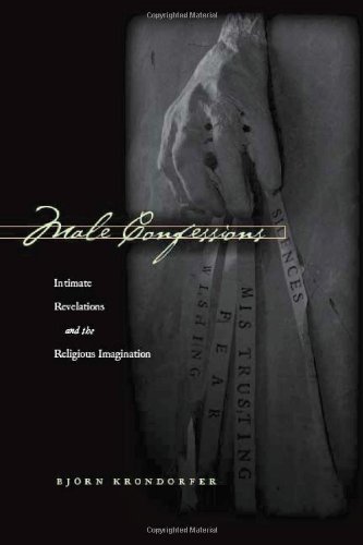 Male Confessions: Intimate Revelations and the Religious Imagination