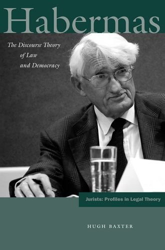 Habermas: The Discourse Theory of Law and Democracy (Jurists: Profiles in Legal Theory)