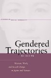 Gendered Trajectories: Women, Work, and Social Change in Japan and Taiwan (Studies in Social Inequality)