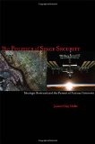 The Politics of Space Security: Strategic Restraint and the Pursuit of National Interests (Stanford Security Studies)