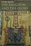 The Kingdom and the Glory: For a Theological Genealogy of Economy and Government (Meridian: Crossing Aesthetics)